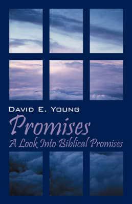 Promises:  A Look Into Biblical Promises