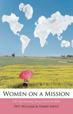 Women on A Mission:  A 31-Day Devotional Journey Around the World