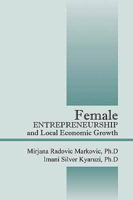 Female Entrepreneurship and Local Economic Growth