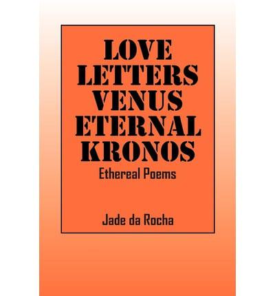 Love Letters Venus Eternal Kronos