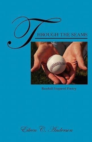 Through the Seams:  Baseball Inspired Poetry