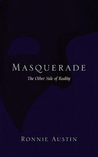 Masquerade:  The Other Side of Reality
