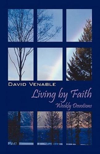 Living by Faith:  Weekly Devotions