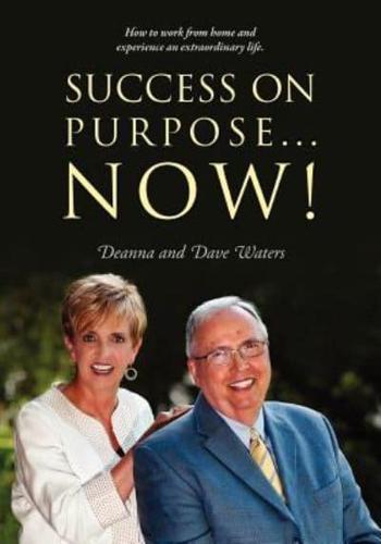 Success On Purpose... Now!