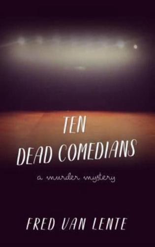 Ten Dead Comedians