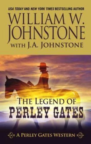 The Legend of Perley Gates