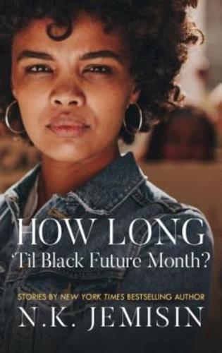 How Long "Til Black Future Month?