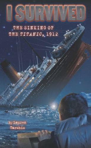 I Survived the Sinking of the Titanic