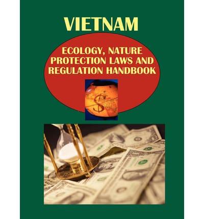 Vietnam Ecology, Nature Protection Laws and Regulation Handbook Volume 1 Strategic Information and Important Regulations