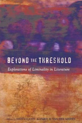 Beyond the Threshold; Explorations of Liminality in Literature