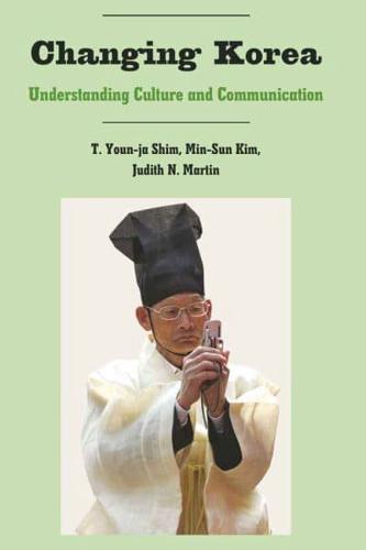Changing Korea; Understanding Culture and Communication