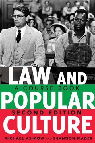 Law and Popular Culture; A Course Book (2nd Edition)