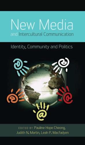 New Media and Intercultural Communication; Identity, Community and Politics