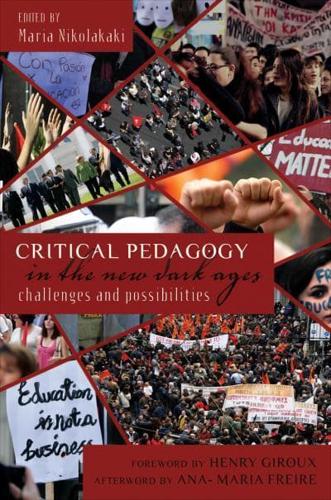 Critical Pedagogy in the New Dark Ages; Challenges and Possibilities