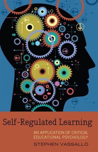 Self-Regulated Learning; An Application of Critical Educational Psychology