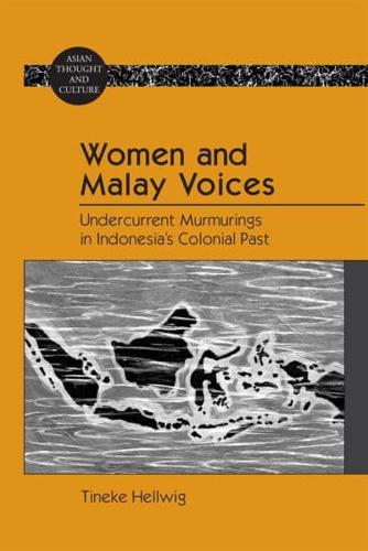 Women and Malay Voices; Undercurrent Murmurings in Indonesia's Colonial Past