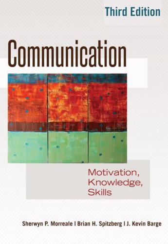 Communication; Motivation, Knowledge, Skills / 3rd Edition