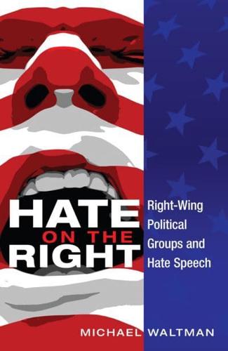 Hate on the Right; Right-Wing Political Groups and Hate Speech