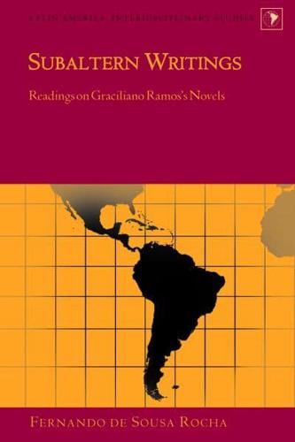 Subaltern Writings; Readings on Graciliano Ramos's Novels