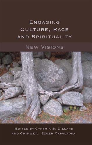 Engaging Culture, Race and Spirituality; New Visions-