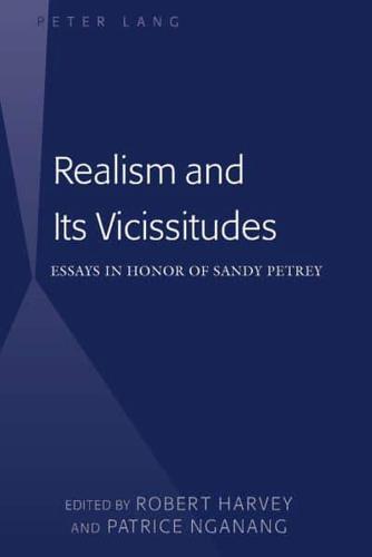 Realism and Its Vicissitudes; Essays in Honor of Sandy Petrey