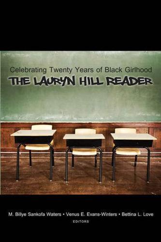 Celebrating Twenty Years of Black Girlhood; The Lauryn Hill Reader