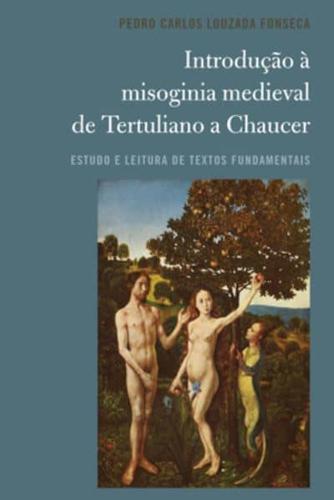 Introdução À Misoginia Medieval De Tertuliano a Chaucer
