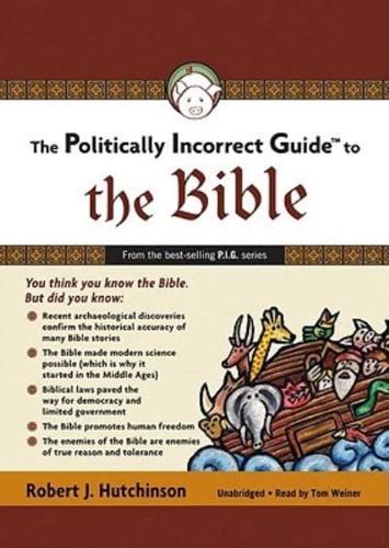 The Politically Incorrect Guide to the Bible