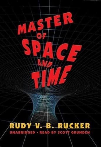 Master of Space and Time