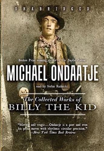 The Collected Works of Billy the Kid Lib/E