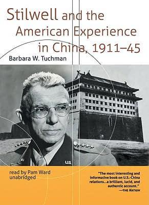 Stilwell and the American Experience in China, 1911-45