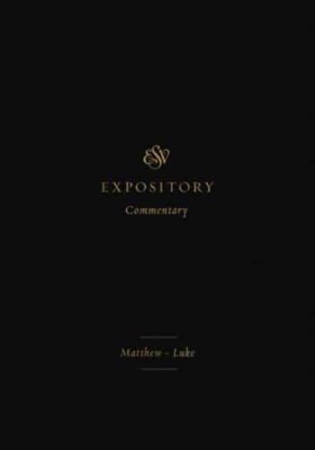 ESV Expository Commentary. Vol. VIII Matthew-Luke
