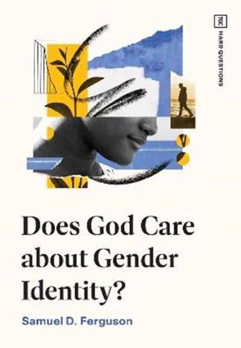 Does God Care About Gender Identity?