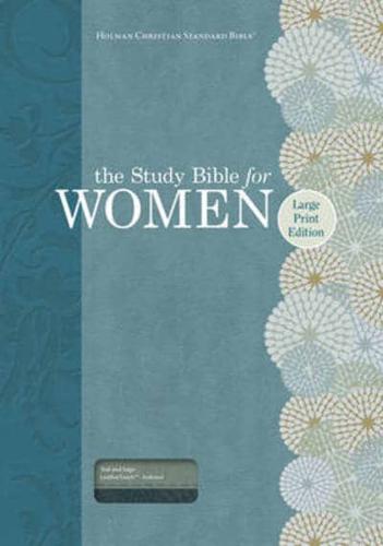 The Study Bible for Women: HCSB Large Print Edition, Teal/Sage LeatherTouch, Indexed