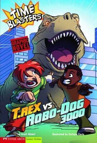 T. Rex Vs Robo-Dog 3000