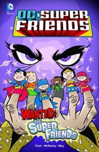 Wanted-- The Super Friends