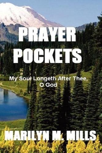 Prayer Pockets:  My Soul Longeth After Thee, O God