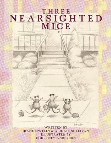 Three Nearsighted Mice