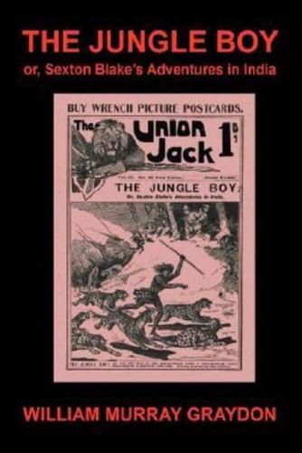 The Jungle Boy; or, Sexton Blake's Adventures in India (1905)