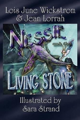 Nessie and the Living Stone: The Nessie Series, Book One