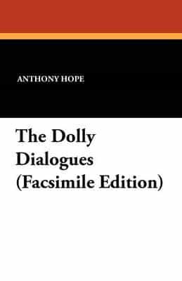The Dolly Dialogues (Facsimile Edition)