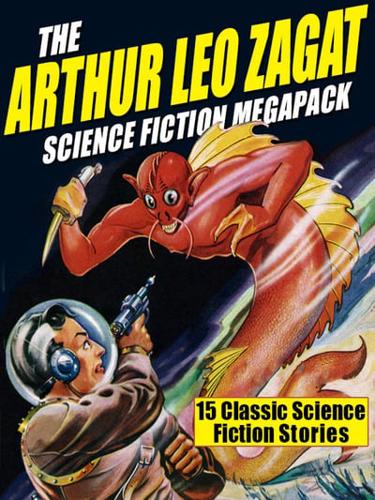 Arthur Leo Zagat Science Fiction Megapack
