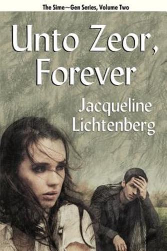 Unto Zeor, Forever: Sime Gen, Book Two