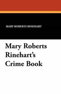 Mary Roberts Rinehart's Crime Book