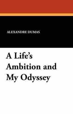 A Life's Ambition and My Odyssey