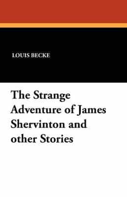 The Strange Adventure of James Shervinton and Other Stories