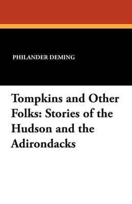 Tompkins and Other Folks: Stories of the Hudson and the Adirondacks