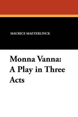 Monna Vanna: A Play in Three Acts
