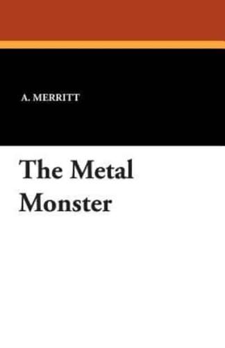 The Metal Monster