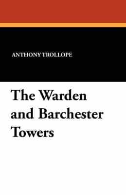 The Warden and Barchester Towers